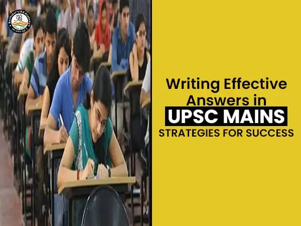 Writing Effective Answers In Upsc Mains Strategies For Success