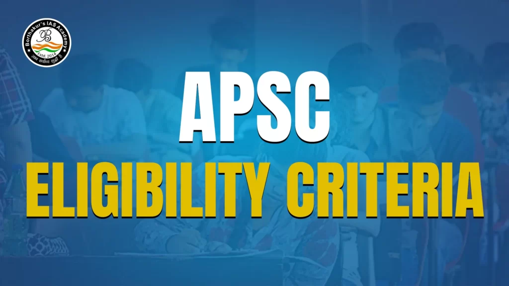 APSC CCE Eligibility Criteria: Age Limit And Educational Qualification ...