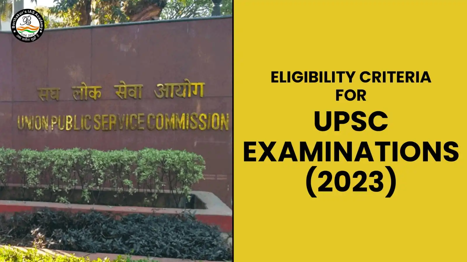 Eligibility Criteria For UPSC Examinations ( 2023) - Borthakur's IAS ...